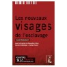 Les nouveaux visages de l'esclavage