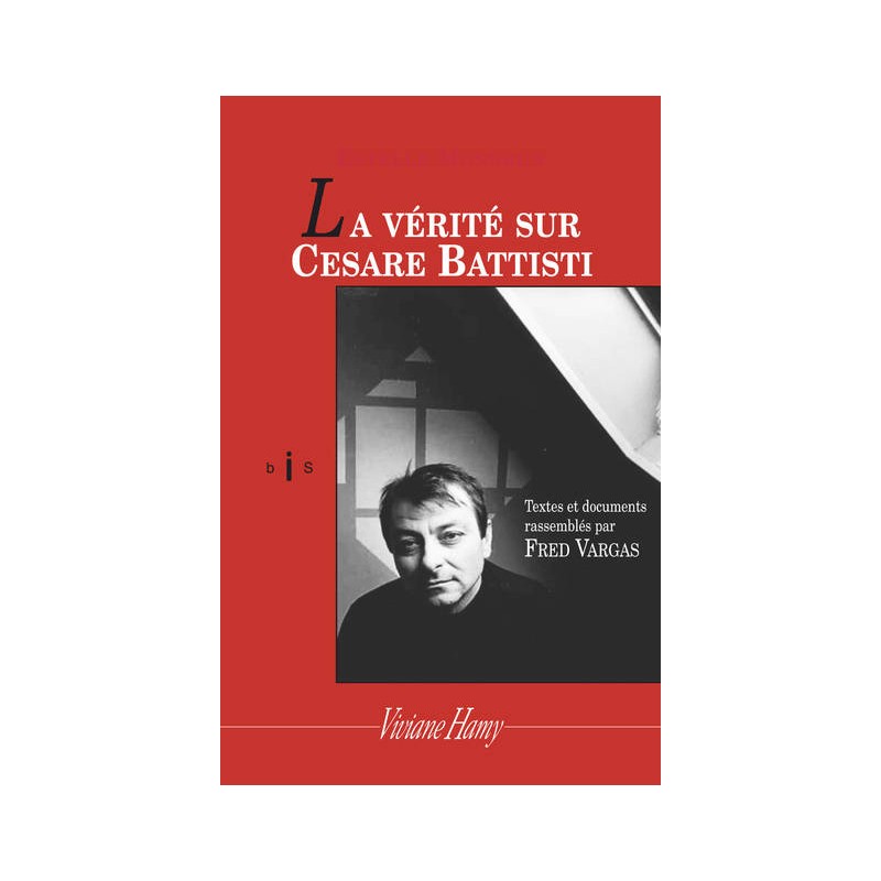 La vérité sur Cesare Battisti