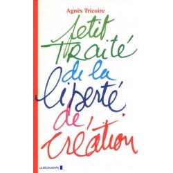 Petit traité de la liberté de création
