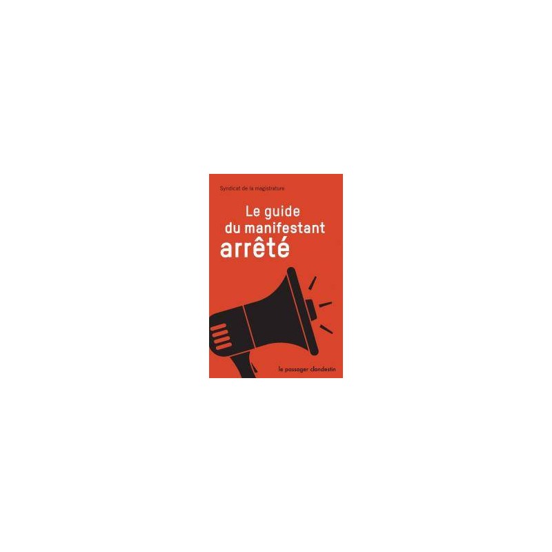 Le guide du manifestant arrêté