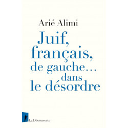Juif, français, de gauche... dans le désordre