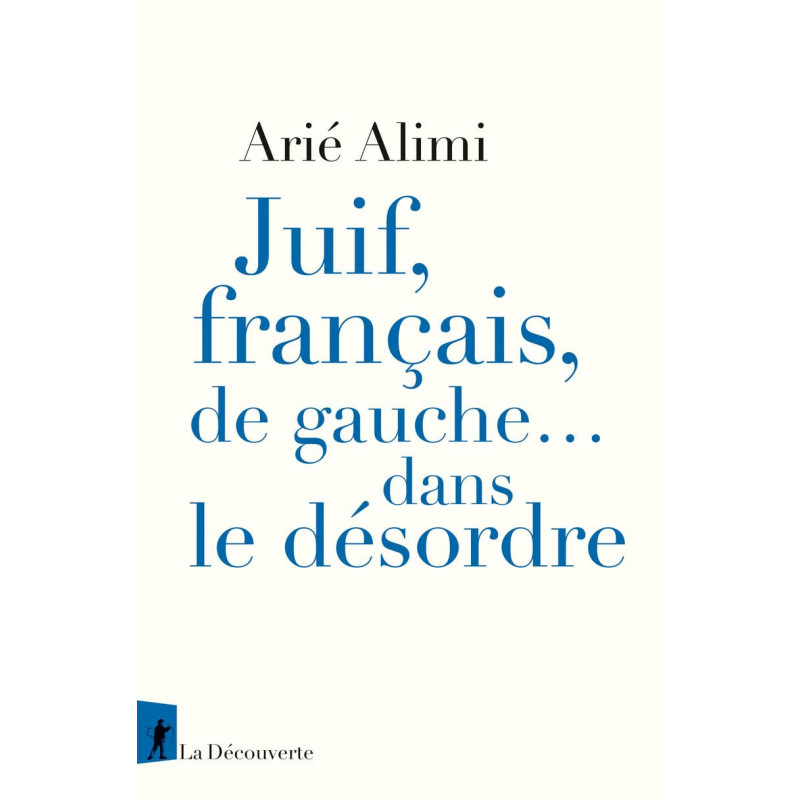 Juif, français, de gauche... dans le désordre