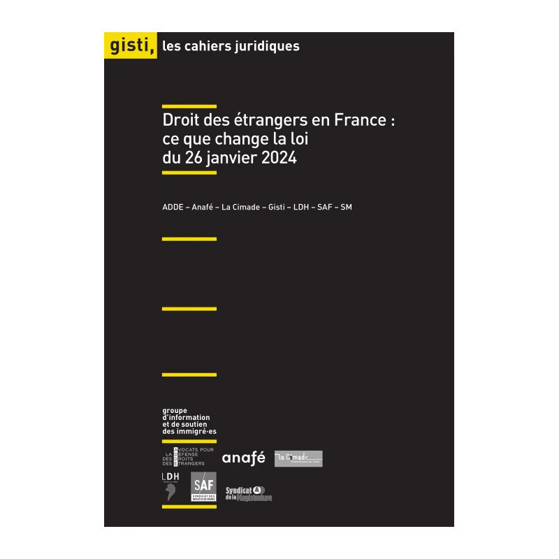 Cahier Juridique GISTI: une analyse de la «loi Darmanin» du 26/01/24