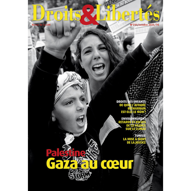 Droits et Libertés 211: Gaza au coeur  - la revue de la LDH