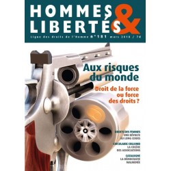 Hommes & Libertés n°181 - Aux risques du monde. Droit de la force ou force des droits ?