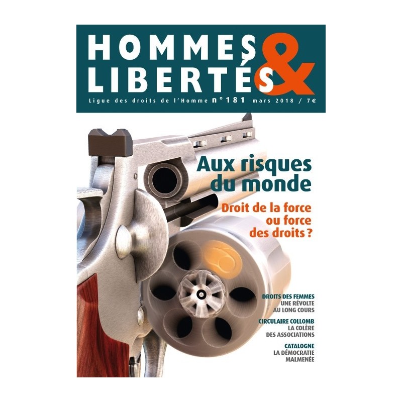 Hommes & Libertés n°181 - Aux risques du monde. Droit de la force ou force des droits ?