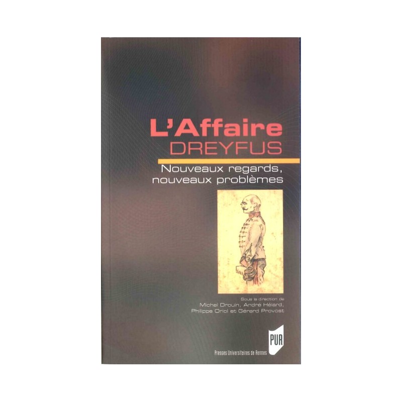 L'Affaire Dreyfus : Nouveaux regards, nouveaux problèmes