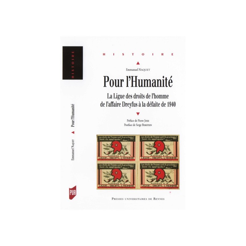 Pour l'Humanité - La Ligue des droits de l'Homme de l'affaire Dreyfus à la défaite de 1940